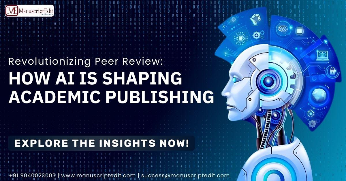 Understanding the Role of AI in Modern Peer Review Processes