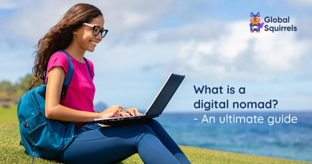 Understanding the Rise of Digital Nomads in the Modern Workforce