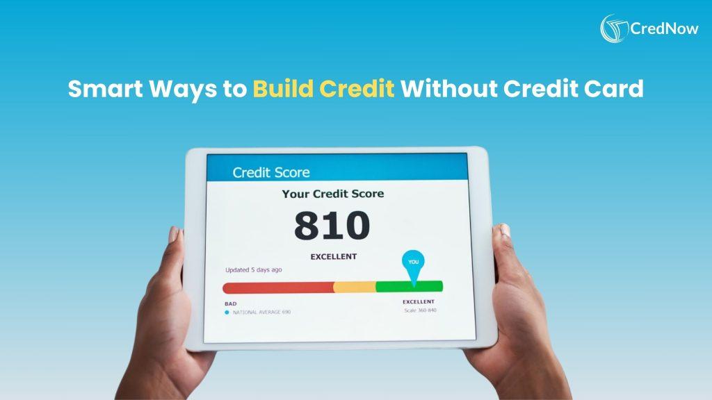 How to Build Credit Without a Credit Card in 2025