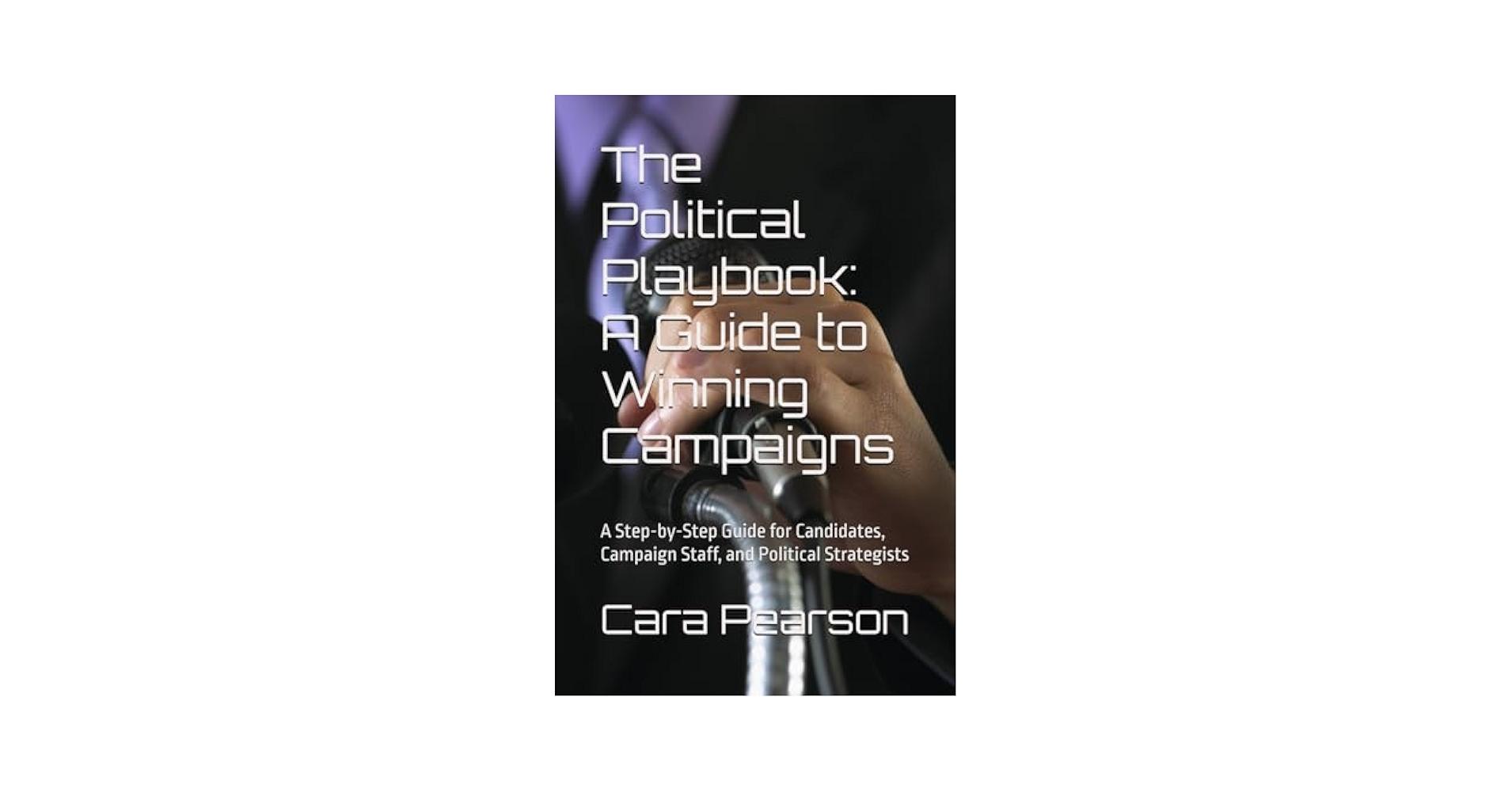 Behind the Scenes: Political Campaign Managers’ Playbooks