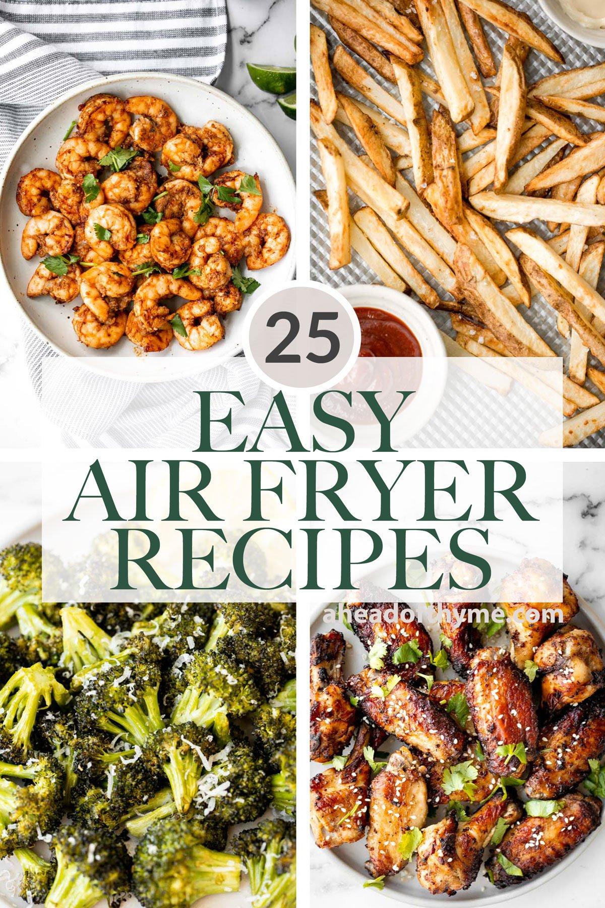Air Fryer Recipes Everyone Is Raving About